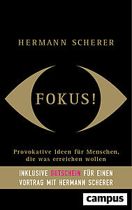 Fokus!: Provokative Ideen für Menschen, die was erreichen wollen