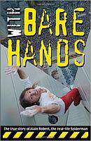With Bare Hands: The True Story of Alain Robert, the Real-Life Spiderman
