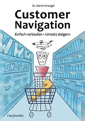 Customer Navigation: Einfach verkaufen - Umsatz steigern