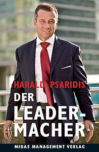 Der Leader-Macher: Führen statt Managen