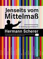 Jenseits vom Mittelmaß - Unternehmenserfolg im Verdrängungswettbewerb