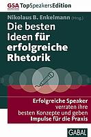 Die besten Ideen für erfolgreiche Rhetorik - GSA Top Speakers 2011