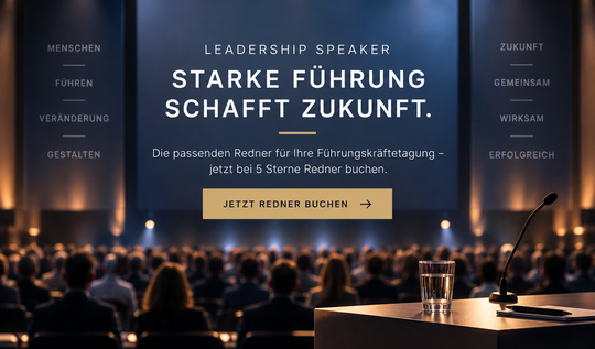 Leadership Speaker: Welcher Redner passt zu Ihrer Führungskräftetagung?
