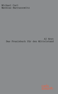 AI first - das Praxisbuch für den Mittelstand