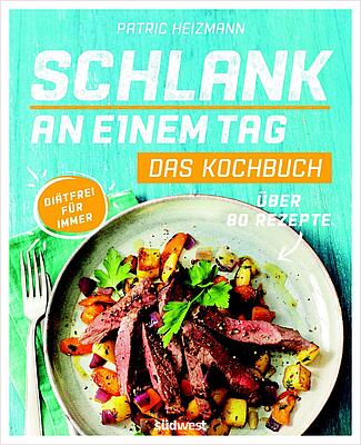 Schlank an einem Tag - Das Kochbuch