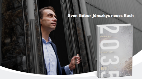 Platz 1 der SPIEGEL-Bestsellerliste: Sven Gabor Janszky erobert mit „2035: Die Zukunft beginnt heute“ die Spitze