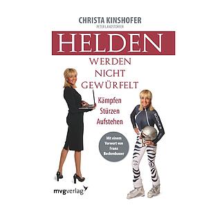 Helden werden nicht gewürfelt -mit einem Vorwort von Franz Beckenbauer