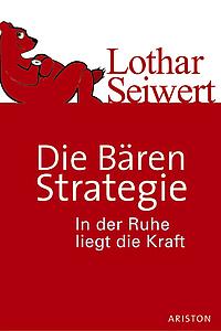 Die Bären-Strategie: In der Ruhe liegt die Kraft