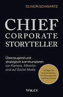 Chief Corporate Storyteller: Überzeugend und strategisch kommunizieren vor Kamera, Mikrofon und auf Social Media