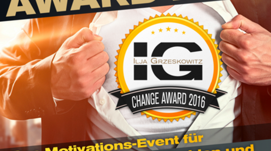Global Topspeaker Ilja Grzeskowitz presents the Change Award 2016
