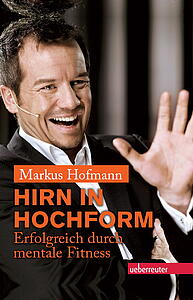 Hirn in Hochform - so funktioniert Ihr Gehirn