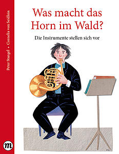 Was macht das Horn im Wald?