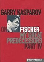 Garry Kasparov on My Great Predecessors, Part 4